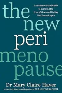 The New Perimenopause by Mary Claire Haver