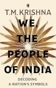 We, the People of India by TM Krishna