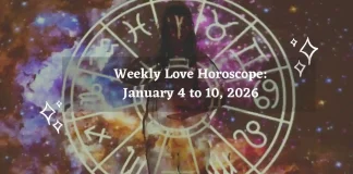 Weekly Love Horoscope, January 4 to January 10, 2026 Weekly Love Horoscope January 4 to 10, 2026