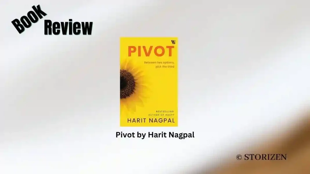Pivot by Harit Nagpal Book Review Storizen