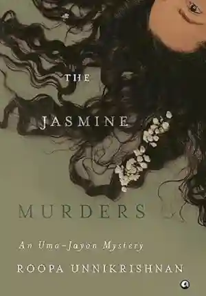 The Jasmine Murders by Roopa Unnikrishnan