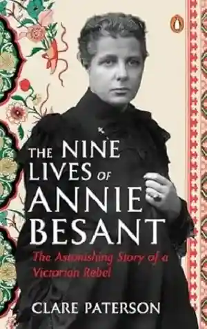 The Nine Lives of Annie Besant by Clare Paterson