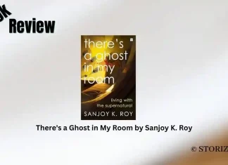 Book Review: ‘There’s a Ghost in My Room’ by Sanjoy K. Roy There's a Ghost in My Room by Sanjoy K. Roy Book Review Storizen