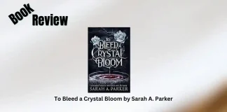 To Bleed a Crystal Bloom by Sarah A. Parker Book Review Storizen