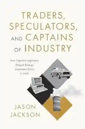 Traders, Speculators, and Captains of Industry by Jason Jackson