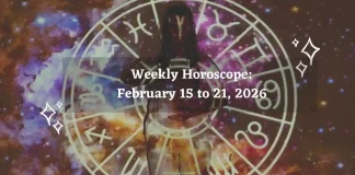 Weekly Horoscope February 15 to 21, 2026