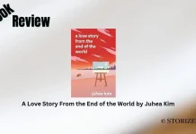 A Love Story From the End of the World by Juhea Kim Book Review