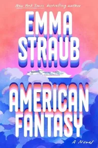 American Fantasy — Emma Straub