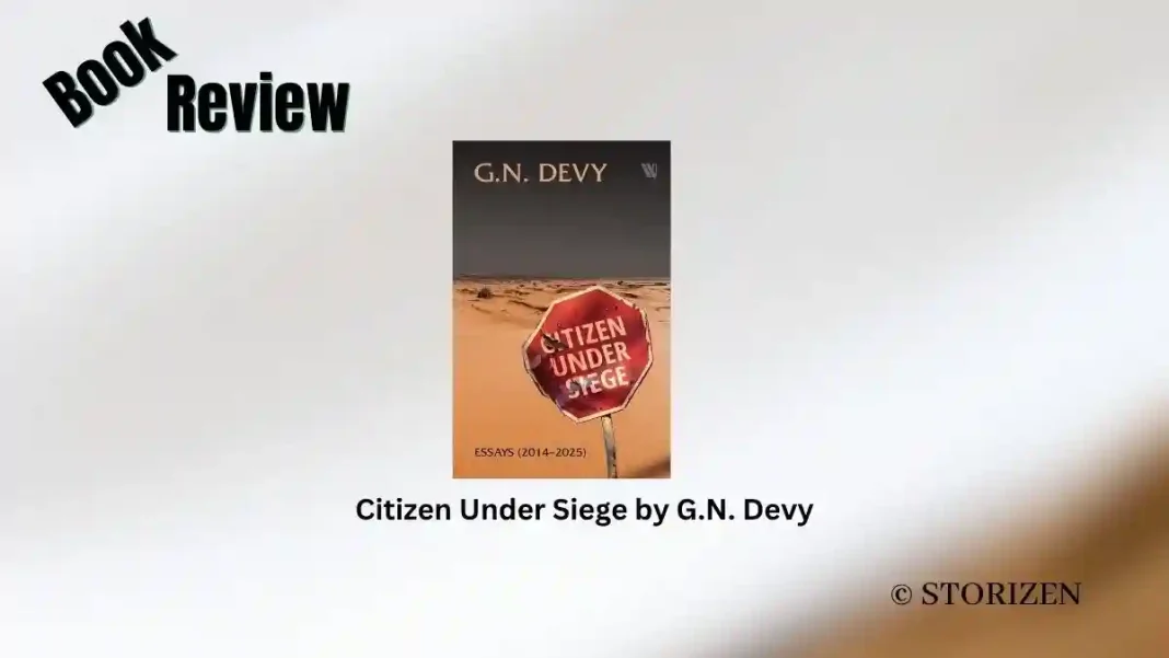 Citizen Under Siege by G.N. Devy Book Review Citizen Under Siege by G.N. Devy Book Review