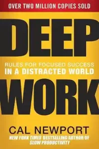 Deep Work by Cal Newport