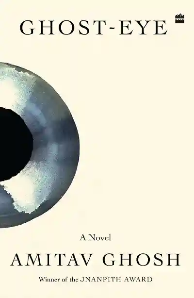 Ghost-Eye by Amitav Ghosh