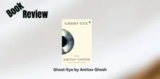 Ghost-Eye by Amitav Ghosh Book Review