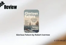 Glorious Failure by Robert Ivermee Book Review