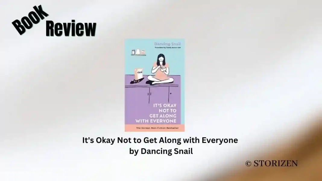 It's Okay Not to Get Along with Everyone by Dancing Snail Book Review