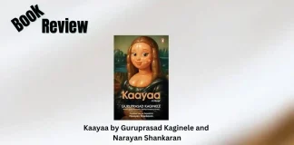 Kaayaa by Guruprasad Kaginele and Narayan Shankaran Book Review