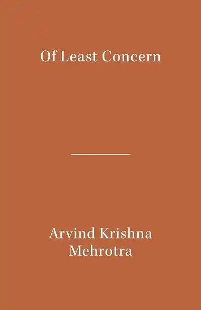 Of Least Concern by Arvind Krishna Mehrotra