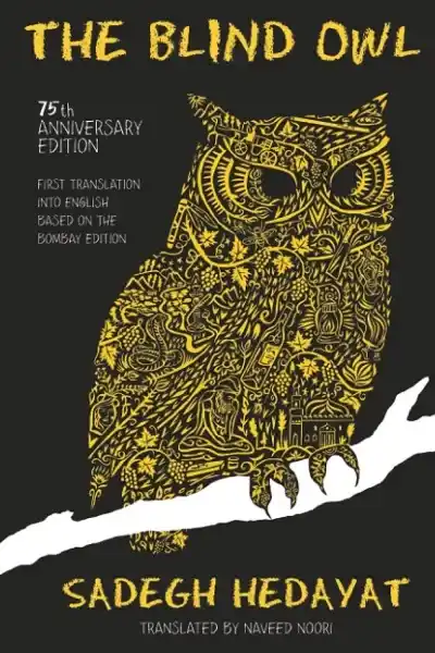 The Blind Owl — Sadegh Hedayat