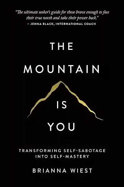 The Mountain Is You by Brianna Wiest