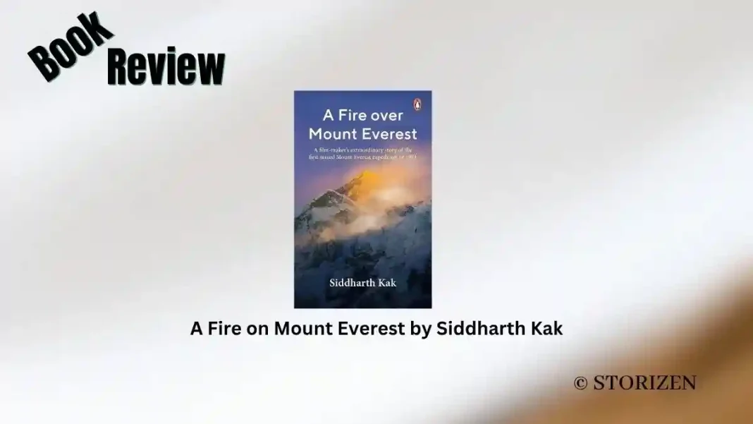 A Fire on Mount Everest by Siddharth Kak Book Review
