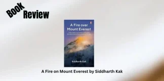A Fire on Mount Everest by Siddharth Kak Book Review
