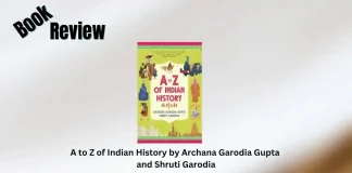 A to Z of Indian History by Archana Garodia Gupta and Shruti Garodia Book Review