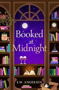 Booked at Midnight — Emily W. Andersen