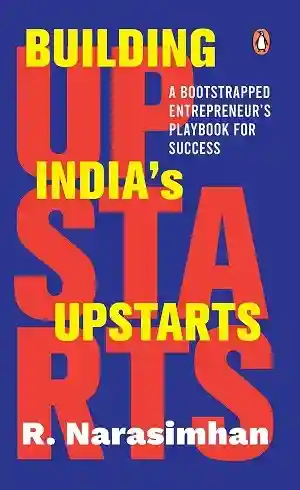 Building India’s Upstarts by R.Narsimhan