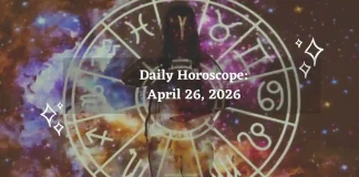 Daily Horoscope for All Zodiac Signs – April 26, 2026