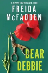 Dear Debbie book cover by Freida McFadden – Psychological Thriller 2026