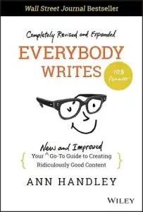 Everybody Writes — Ann Handley