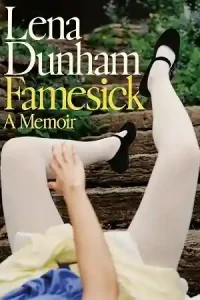 Famesick — Lena Dunham