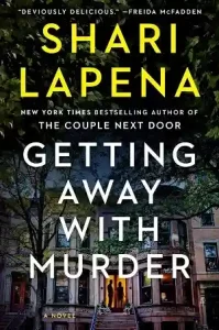 Getting Away with Murder — Shari Lapena