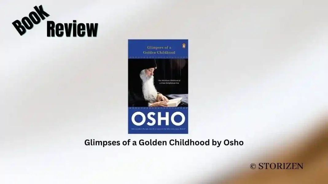 Glimpses of a Golden Childhood by Osho Book Review