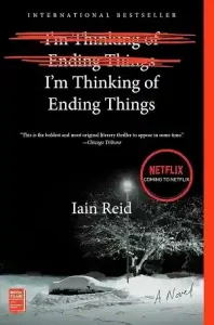 I'm Thinking of Ending Things — Iain Reid