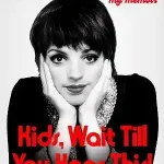 Kids, Wait Till You Hear This! — Liza Minnelli