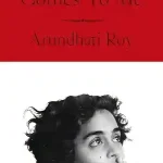 Mother Mary Comes to Me by Arundhati Roy