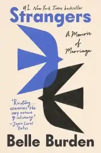 Strangers: A Memoir of Marriage — Belle Burden