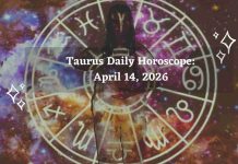 Taurus Daily Horoscope for – April 14, 2026