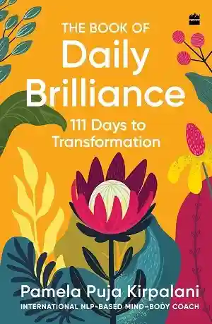 The Daily Book of Brilliance by Pamela Puja Kirpalani