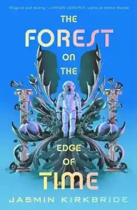 The Forest on the Edge of Time — Jasmin Kirkbride