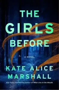 The Girls Before — Kate Alice Marshall