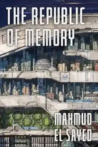 The Republic of Memory — Mahmud El Sayed