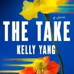 The Take — Kelly Yang