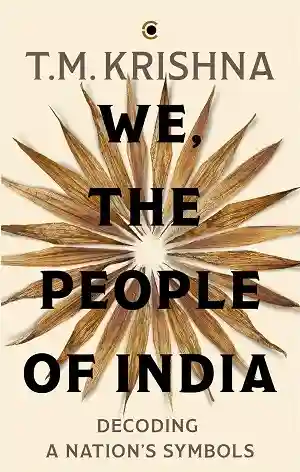 We, the People of India by T.M. Krishna