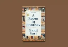 Book Excerpt: ‘A Room in Bombay’ by Manil Suri A Room in Bombay by Manil Suri Book Excerpt