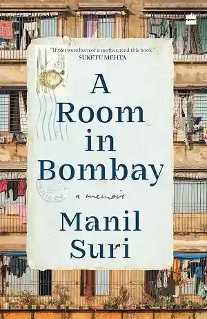 A Room in Bombay by Manil Suri