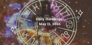 Daily Horoscope May 11, 2026: Predictions for All Zodiac Signs (Love, Career & Money) Daily Horoscope for All Zodiac Signs – May 11, 2026