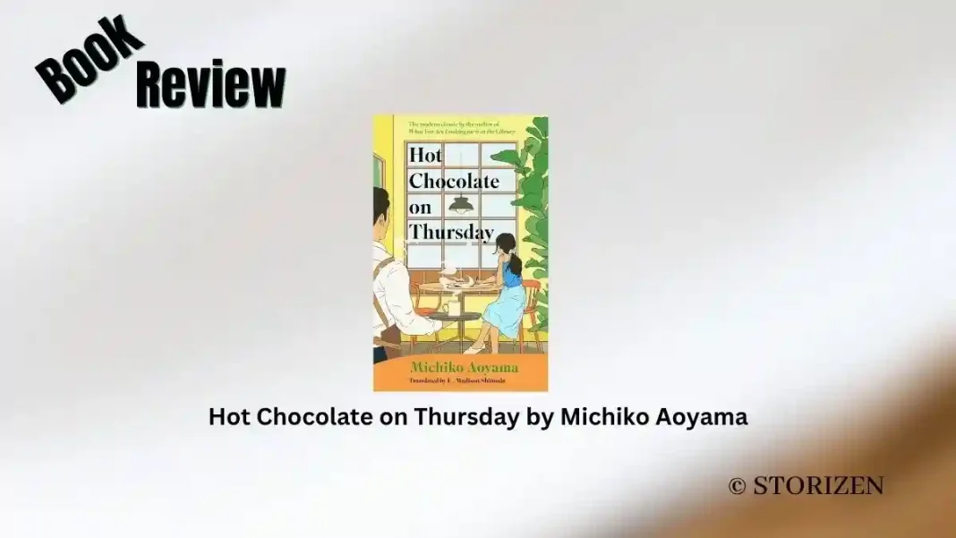 Hot Chocolate on Thursday by Michiko Aoyama Book Review Hot Chocolate on Thursday by Michiko Aoyama Book Review