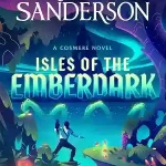 Isles of Emberdark by Brandon Sanderson