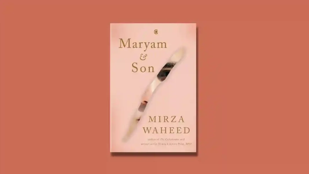 Maryam & Son by Mirza Waheed Book Review